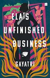 Elas Unfinished Business