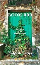 Room 000  Narratives Of The Bombay Plague