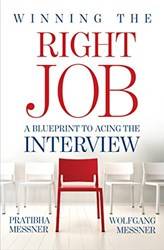 Winning The Right Job A Blueprint To Acing The Interview
