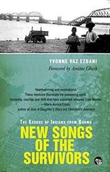 New Songs Of The Survivors The Exodus Of Indians From Burma