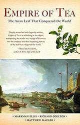 Empire Of Tea The Asian Leaf That Conquered The World