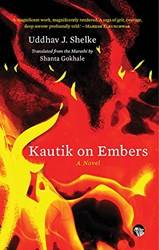 Kautik On Embers A Novel