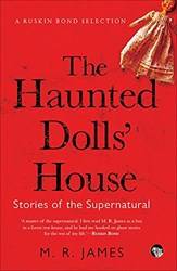 The Haunted Dolls House Stories Of The Supernatural