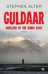 Guldaar Warlord Of The Hindu Kush A Novel