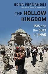 The Hollow Kingdom Isis And The Cult Of Jihad