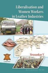 Liberalisation And Women Workers In Leather Industries