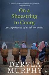 On A Shoestring To Coorg An Experience Of Southern India