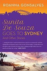 Sunita De Souza Goes To Sydney And Other Stories