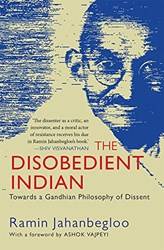 The Disobedient Indian Towards A Gandhian Philosophy Of Dis