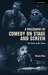 A Philosophy Of Comedy On Stage And Screen