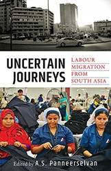 Uncertain Journeys Labour Migration From South Asia