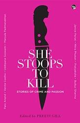 She Stoops To Kill Stories Of Crime And Passion