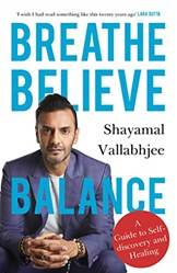 Breathe Believe Balance A Guide To SelF-Discovery And Healing