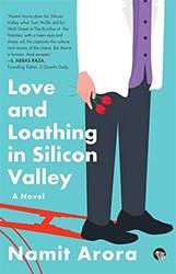 Love And Loathing In Silicon Valley A Novel