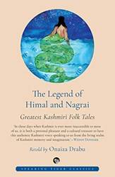Legend Of Himal And Nagraigreatest Kashmiri Folk Tales