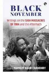 Black November Writings On The Sikh Massacres Of 1984 And T