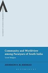 Community And Worldview Among Paraiyars Of South India