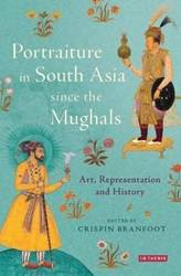 Portraiture In South Asia Since The Mughals