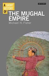 A Short History Of The Mughal Empire
