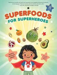 Superfoods For Superheroes