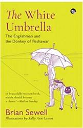 The White Umbrella  The Englishman And The Donkey Of Peshaw