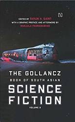 The Gollancz Book Of South Asian Science Fiction Volume 2
