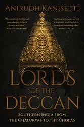Lords Of The Deccansouthern India From Chalukyas To Cholas