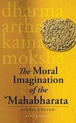 The Moral Imagination Of The Mahabharata