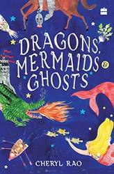 Dragons Mermaids & Ghosts